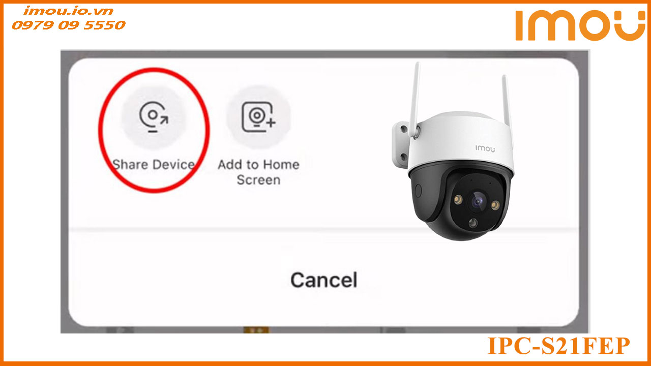 Cách chia sẻ camera Imou IPC-S21FEP cho điện thoại khác