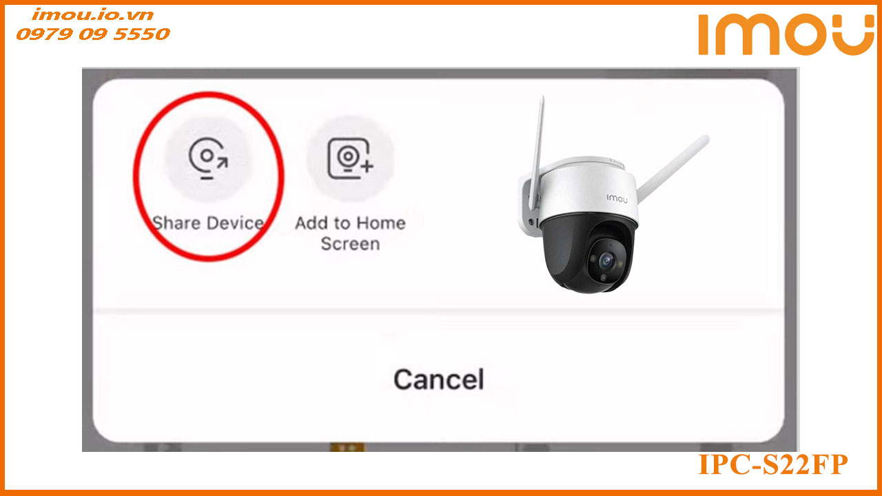 Cách chia sẻ camera Imou IPC-S22FP cho điện thoại khác