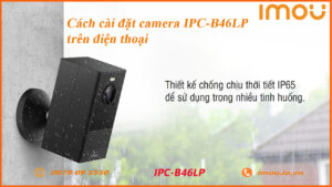 cach-cai-dat-camera-imou-ipc-b46lp-tren-dien-thoai