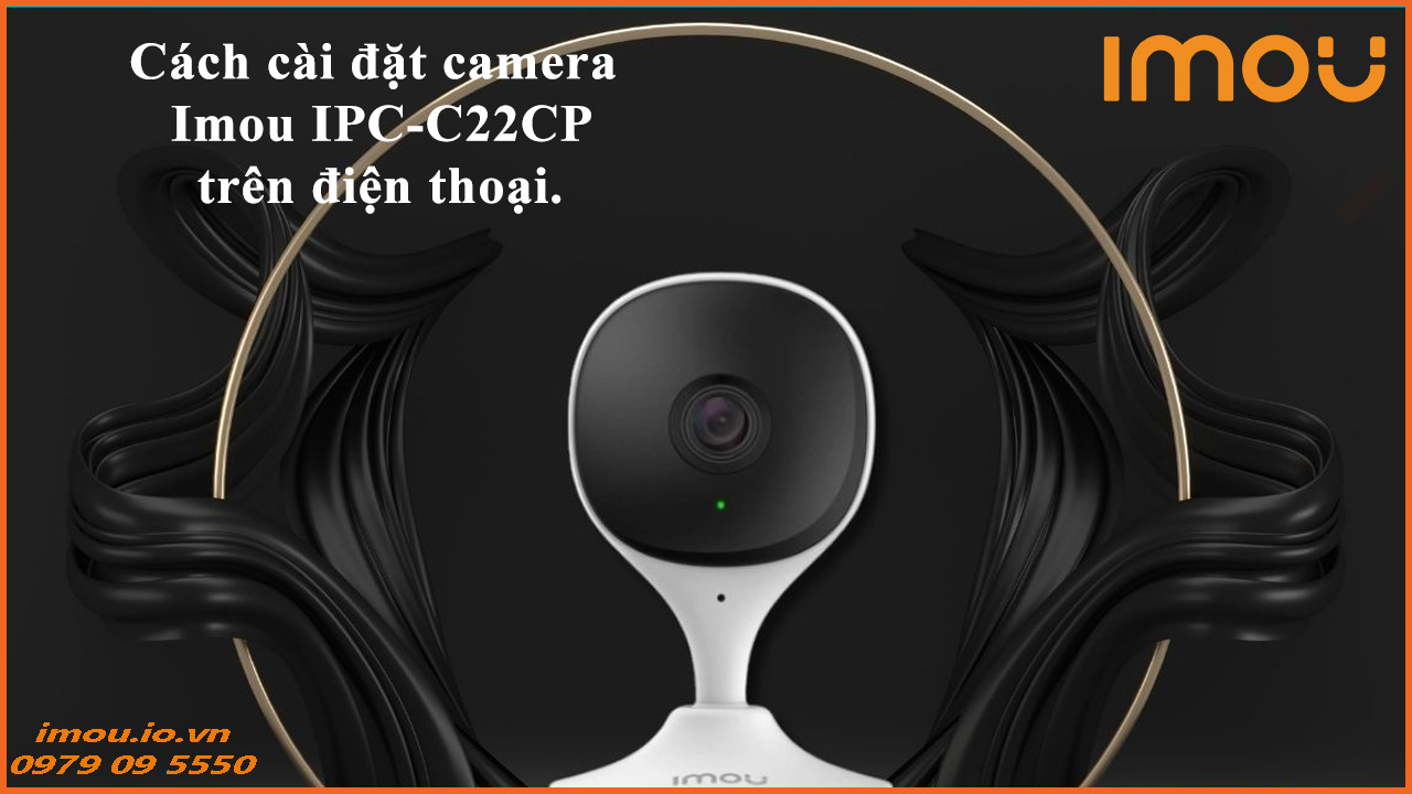 cach-cai-dat-camera-imou-ipc-c22cp-tren-dien-thoai-1