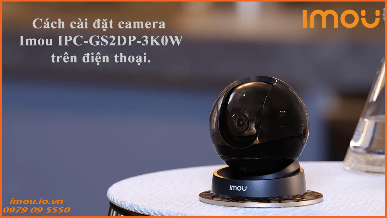 cach-cai-dat-camera-imou-ipc-gs2dp-3k0w-tren-dien-thoai-1