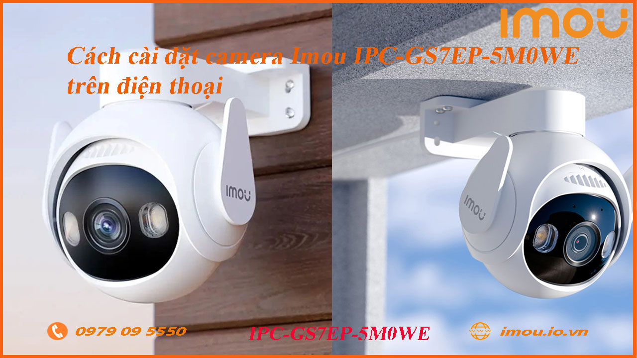 cach-cai-dat-camera-imou-ipc-gs7ep-5m0we-tren-dien-thoai