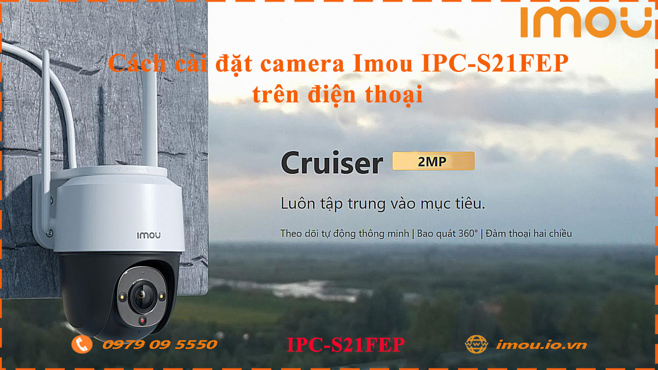 cach-cai-dat-camera-imou-ipc-s21fep-tren-dien-thoai