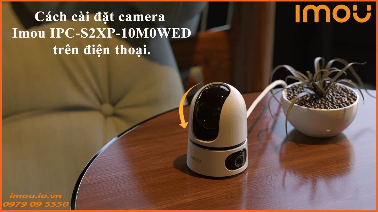 cach-cai-dat-camera-imou-ipc-s2xp-10m0wed-tren-dien-thoai-1