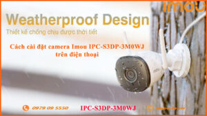 cach-cai-dat-camera-imou-ipc-s3dp-3m0wj-tren-dien-thoai