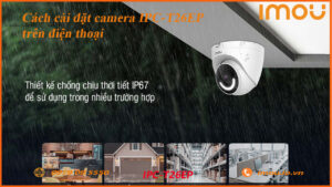 cach-cai-dat-camera-imou-ipc-t26ep-tren-dien-thoai