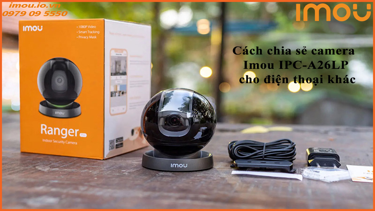 cach-chia-se-camera-imou-ipc-a26lp-cho-dien-thoai-khac-1
