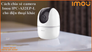 cach-chia-se-camera-imou-ipc-a32ep-l-cho-dien-thoai-khac-1