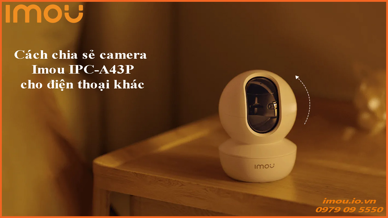 cach-chia-se-camera-imou-ipc-a43p-cho-dien-thoai-khac-1