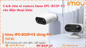 cach-chia-se-camera-imou-ipc-b32p-v2-cho-dien-thoai-khac