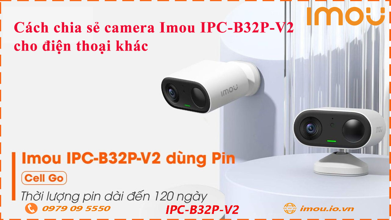 cach-chia-se-camera-imou-ipc-b32p-v2-cho-dien-thoai-khac