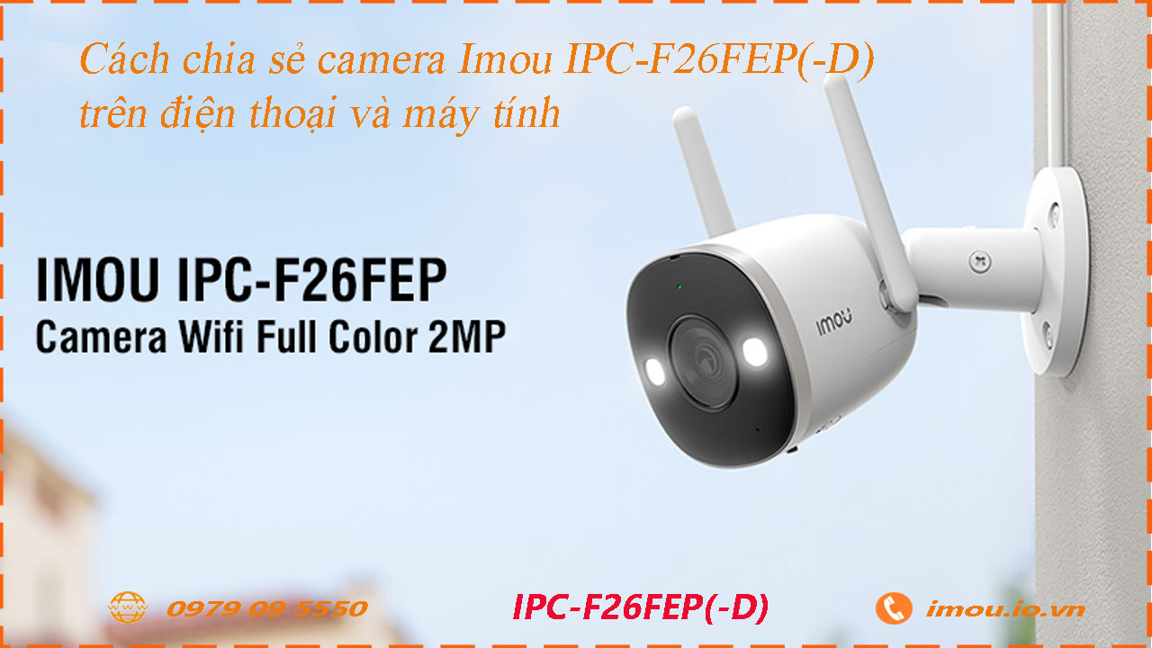 cach-chia-se-camera-imou-ipc-f26fep-d-cho-dien-thoai-khac