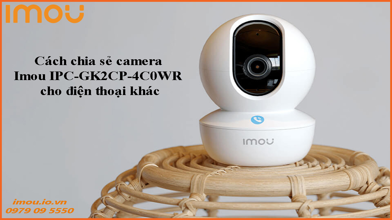 cach-chia-se-camera-imou-ipc-gk2cp-4c0wr-cho-dien-thoai-khac-1
