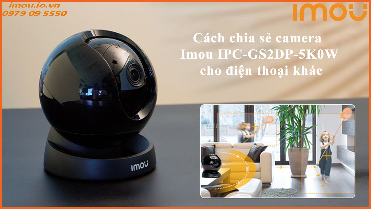 cach-chia-se-camera-imou-ipc-gs2dp-5k0w-cho-dien-thoai-khac-1