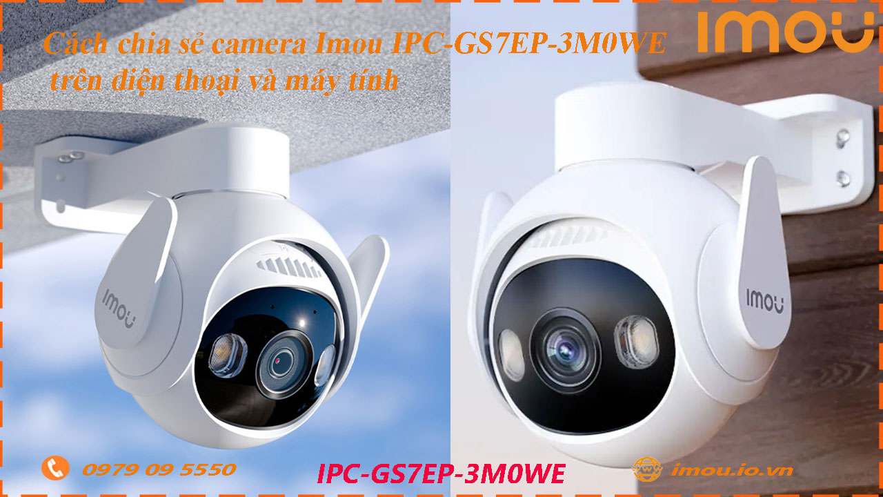 cach-chia-se-camera-imou-ipc-gs7ep-3m0we-cho-dien-thoai-khac
