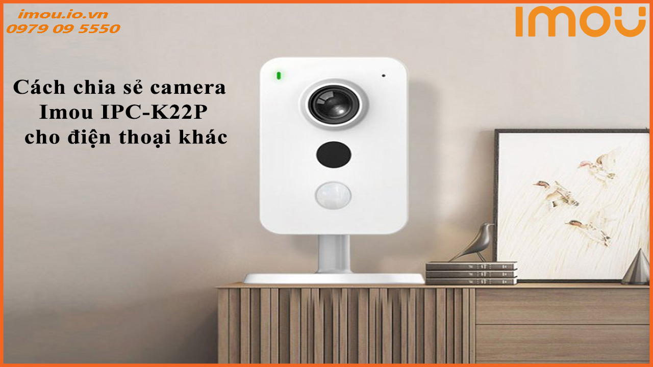 cach-chia-se-camera-imou-ipc-k22p-cho-dien-thoai-khac-1