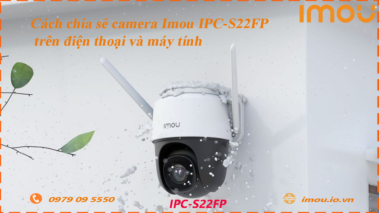cach-chia-se-camera-imou-ipc-s22fp-cho-dien-thoai-khac