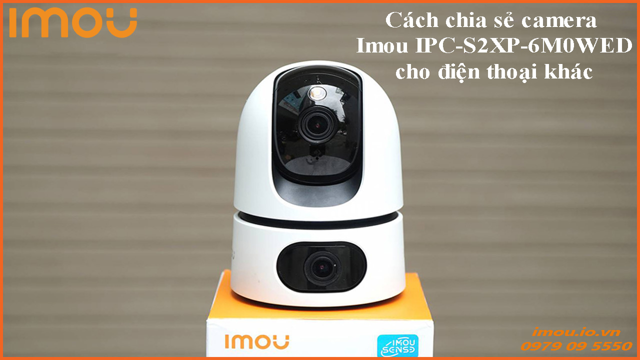 cach-chia-se-camera-imou-ipc-s2xp-6m0wed-cho-dien-thoai-khac-1