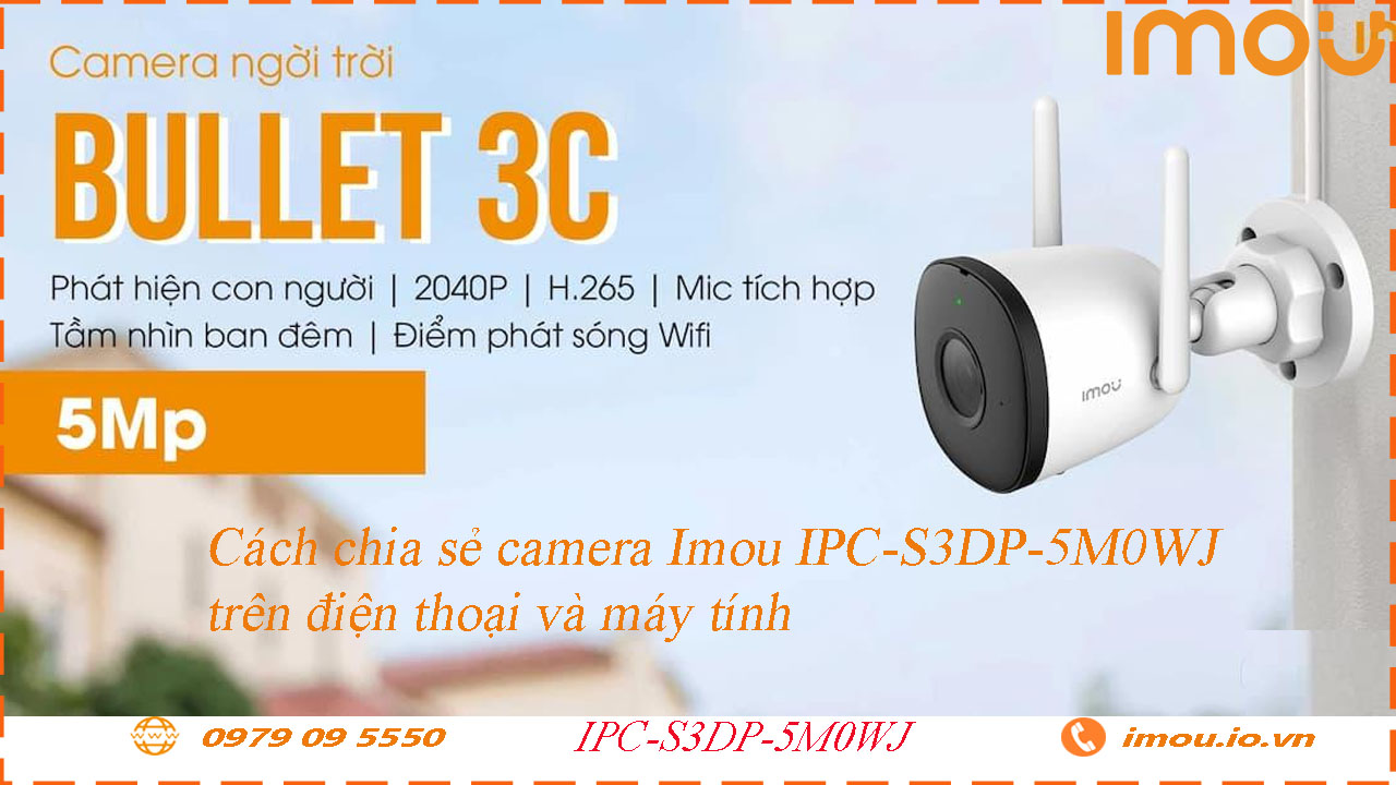 cach-chia-se-camera-imou-ipc-s3dp-5m0wj-cho-dien-thoai-khac