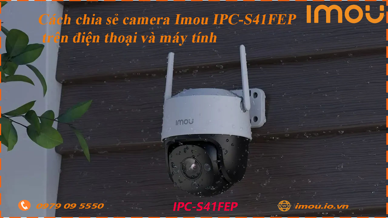 cach-chia-se-camera-imou-ipc-s41fep-cho-dien-thoai-khac