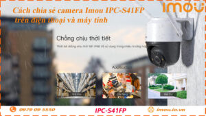 cach-chia-se-camera-imou-ipc-s41fp-cho-dien-thoai-khac