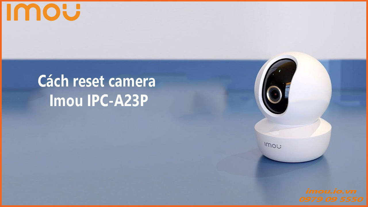 cach-reset-camera-imou-ipc-a23p-1