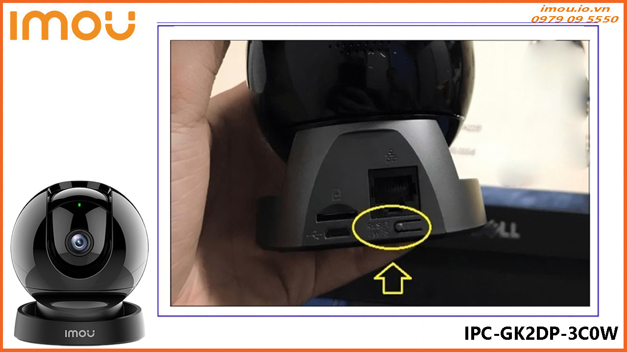 cach-reset-camera-imou-ipc-gk2dp-3c0w-3