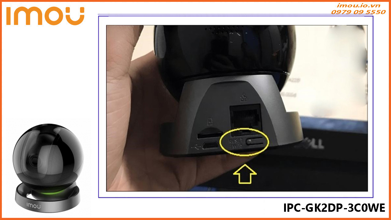 cach-reset-camera-imou-ipc-gk2dp-3c0we-3
