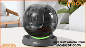 cach-reset-camera-imou-ipc-gk2dp-5c0w-1