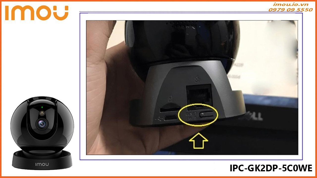 cach-reset-camera-imou-ipc-gk2dp-5c0we-3