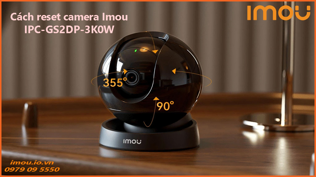 cach-reset-camera-imou-ipc-gs2dp-3k0w-1