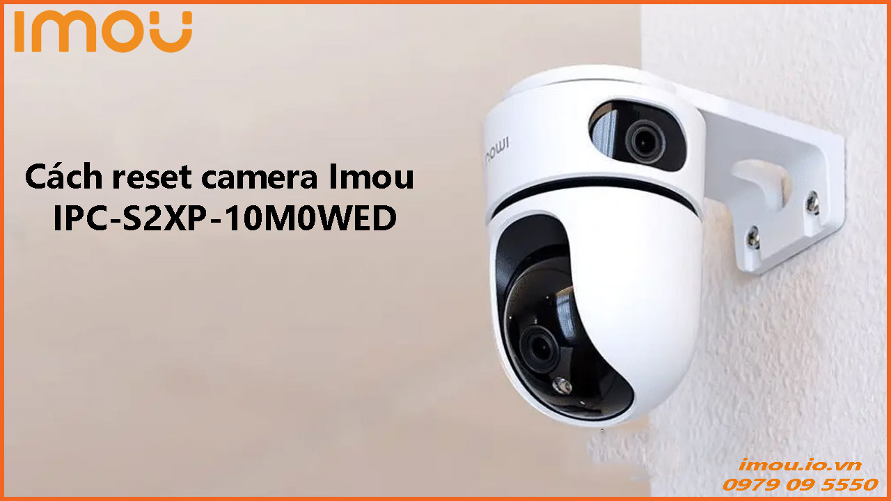 cach-reset-camera-imou-ipc-s2xp-10m0wed-1