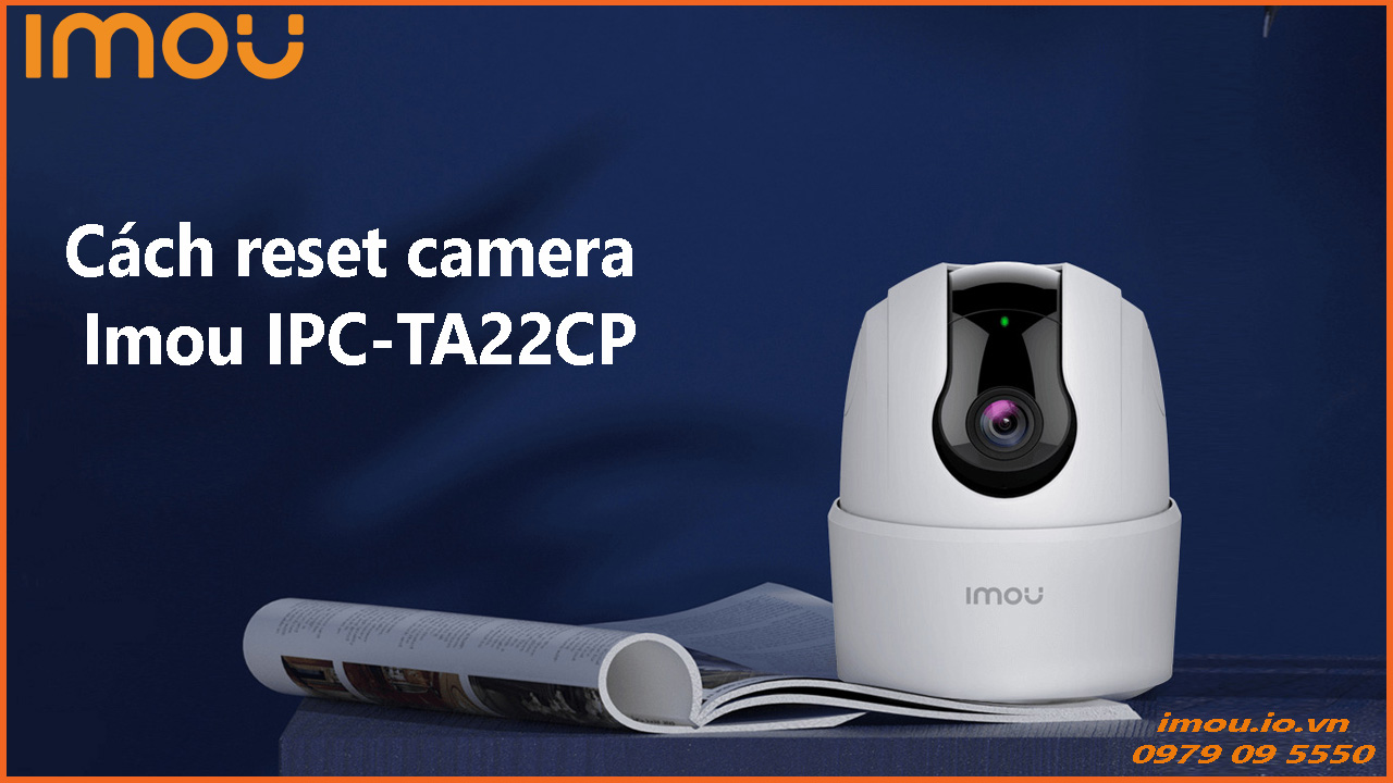 cach-reset-camera-imou-ipc-ta22cp-1