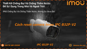 cach-reset-lai-camera-imou-ipc-b32p-v2
