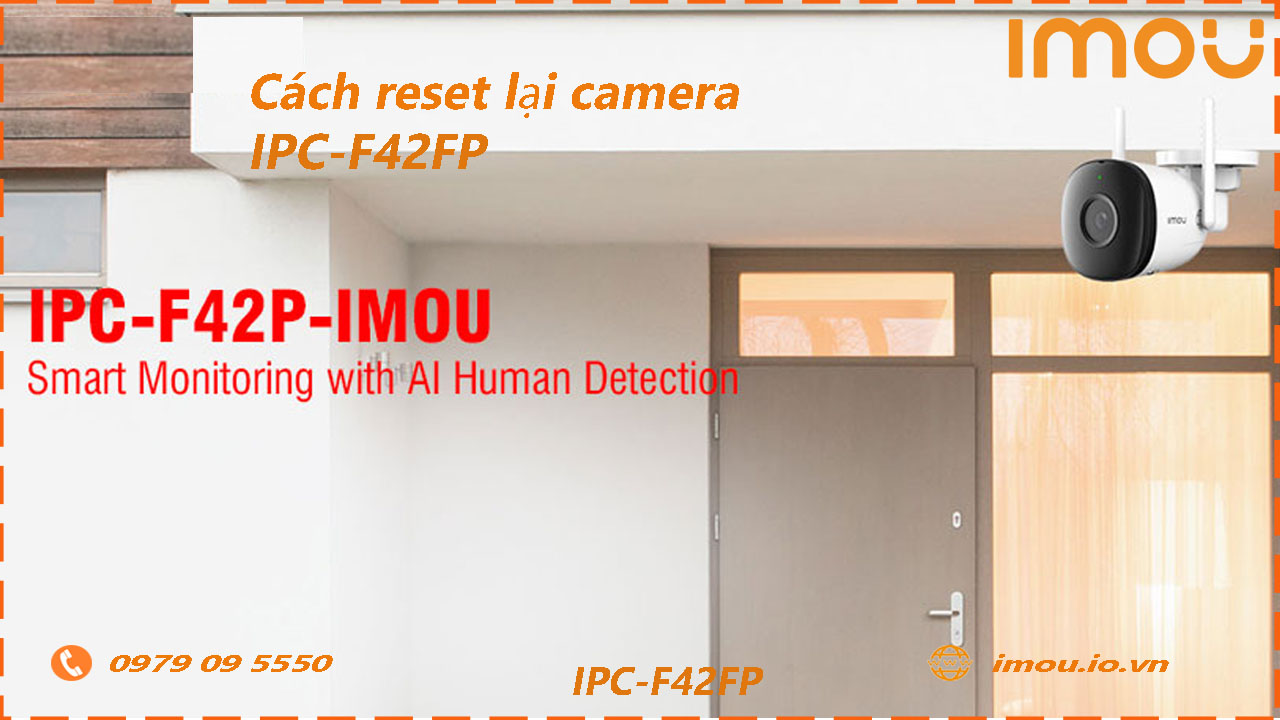 cach-reset-lai-camera-imou-ipc-f42p