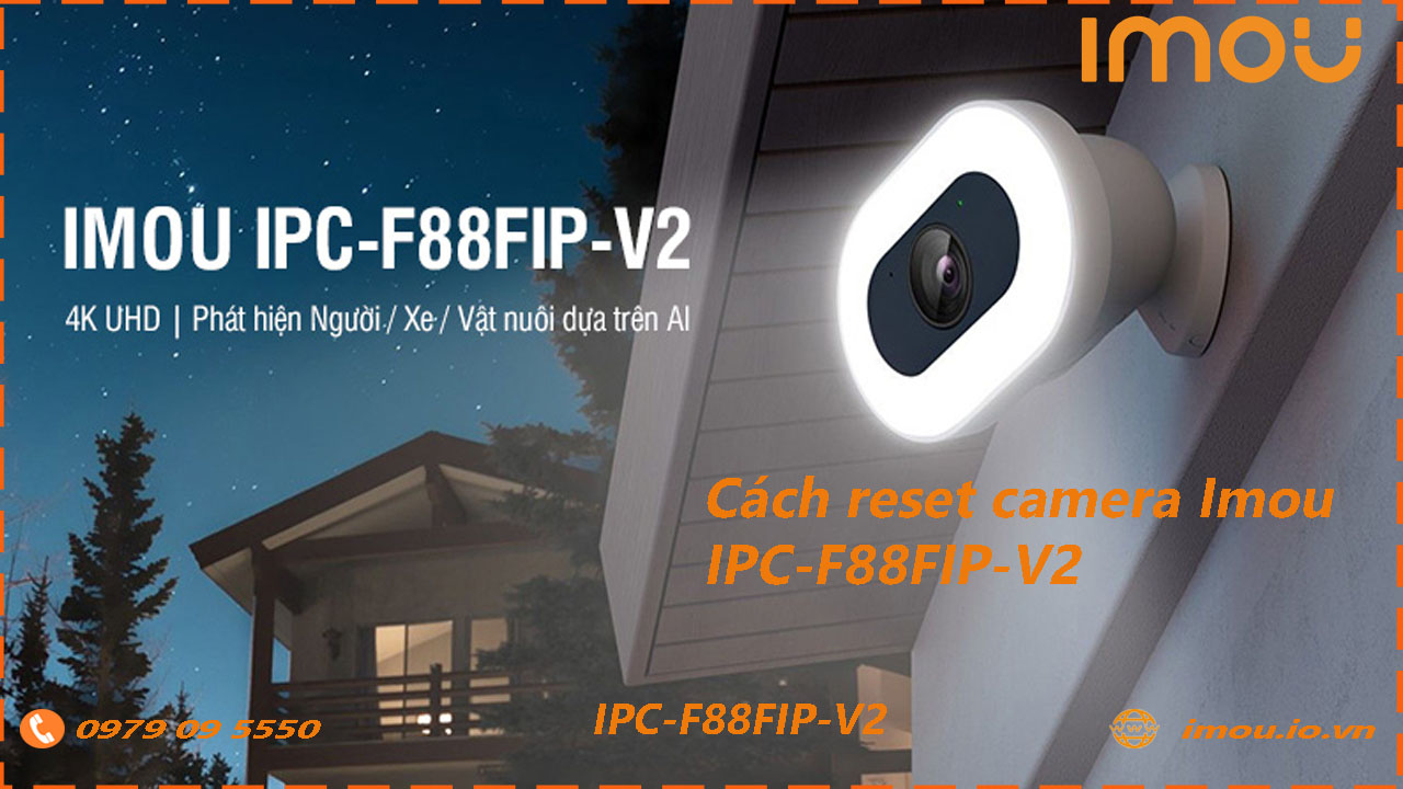 cach-reset-lai-camera-imou-ipc-f88fip-v2