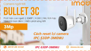 cach-reset-lai-camera-imou-ipc-s3dp-3m0wj