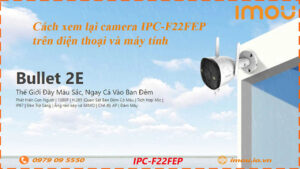 cach-xem-lai-camera-imou-ipc-f22fep-tren-dien-thoai-va-may-tinh