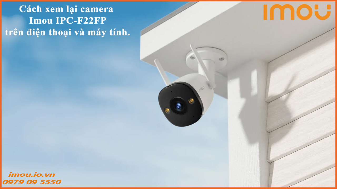 cach-xem-lai-camera-imou-ipc-f22fp-tren-dien-thoai-va-may-tinh-1