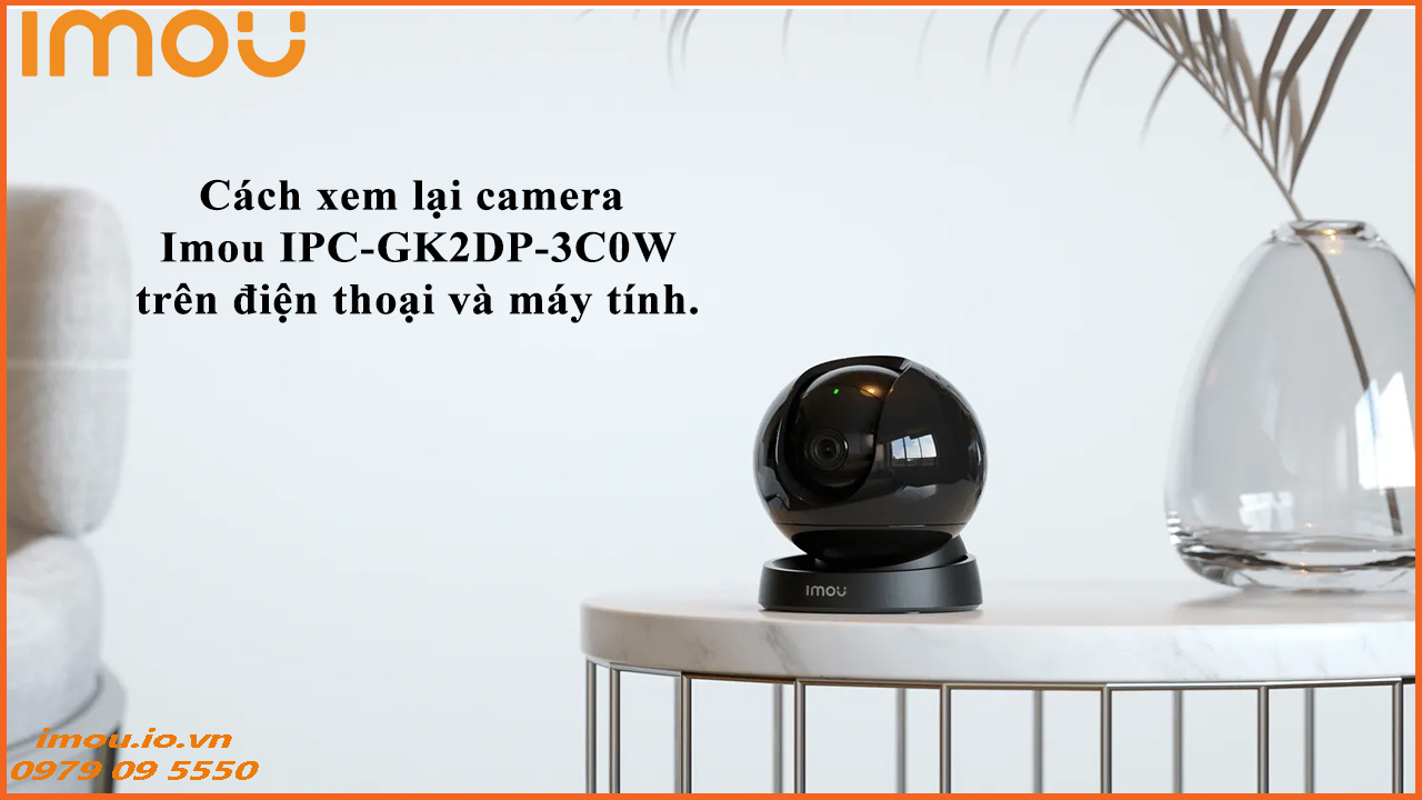 cach-xem-lai-camera-imou-ipc-gk2dp-3c0w-tren-dien-thoai-va-may-tinh-1