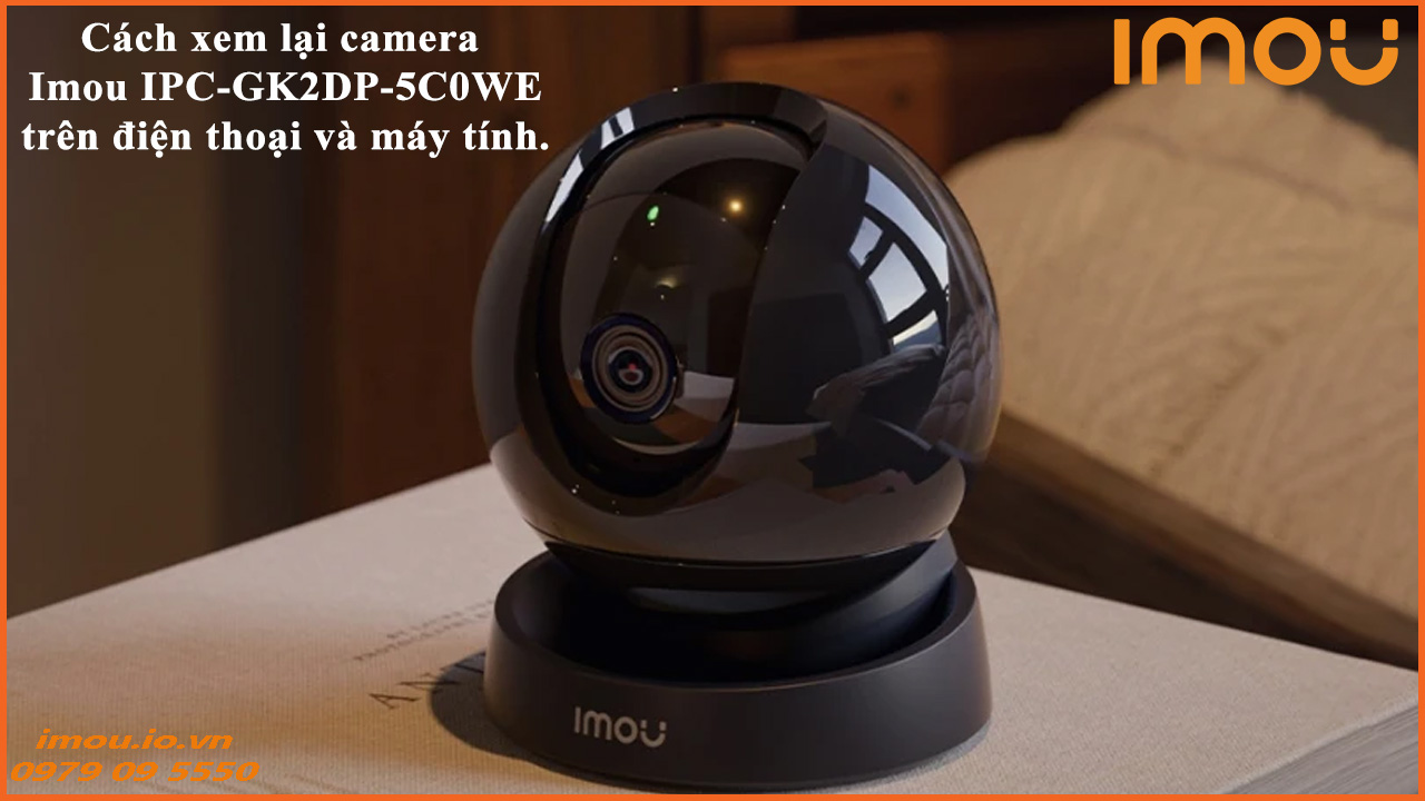 cach-xem-lai-camera-imou-ipc-gk2dp-5c0we-tren-dien-thoai-va-may-tinh-1