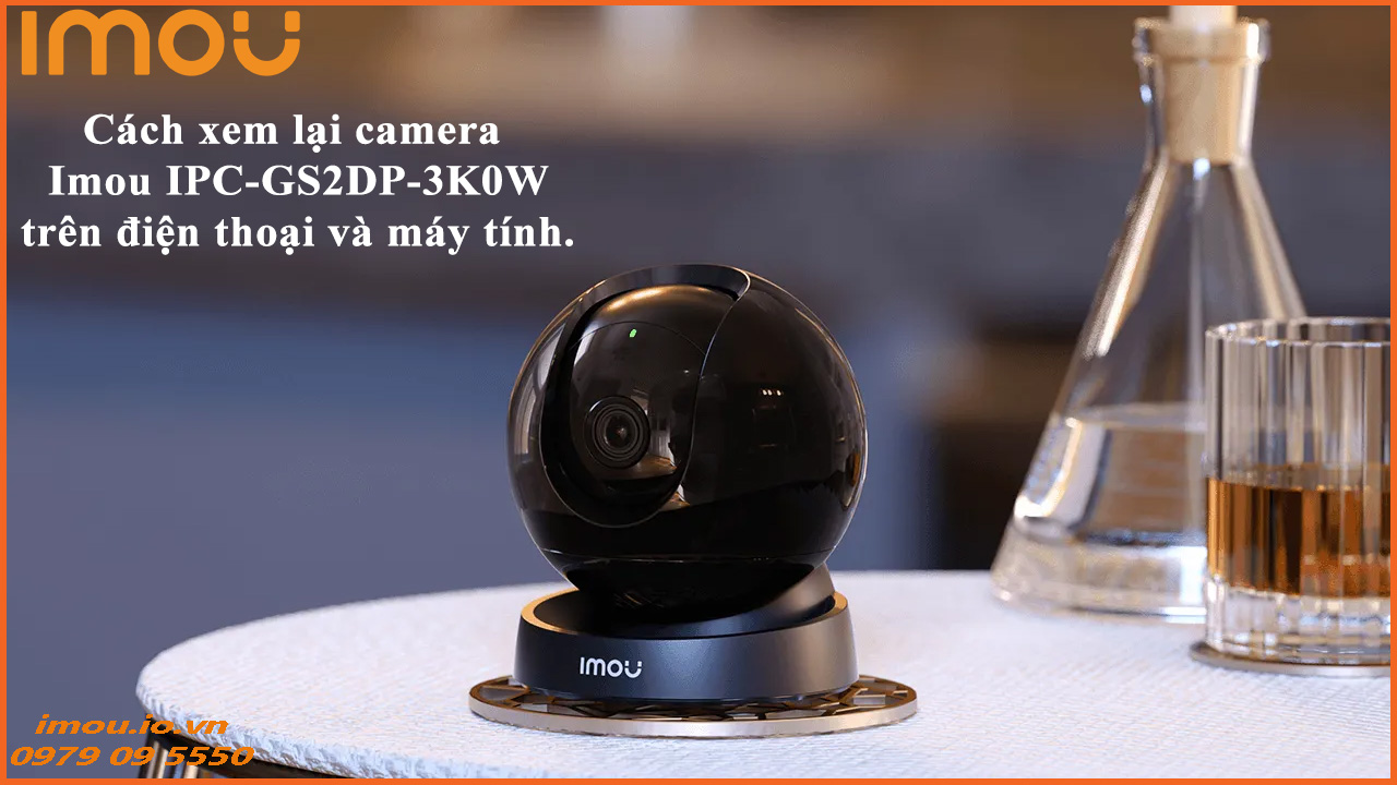 cach-xem-lai-camera-imou-ipc-gs2dp-3k0w-tren-dien-thoai-va-may-tinh-1