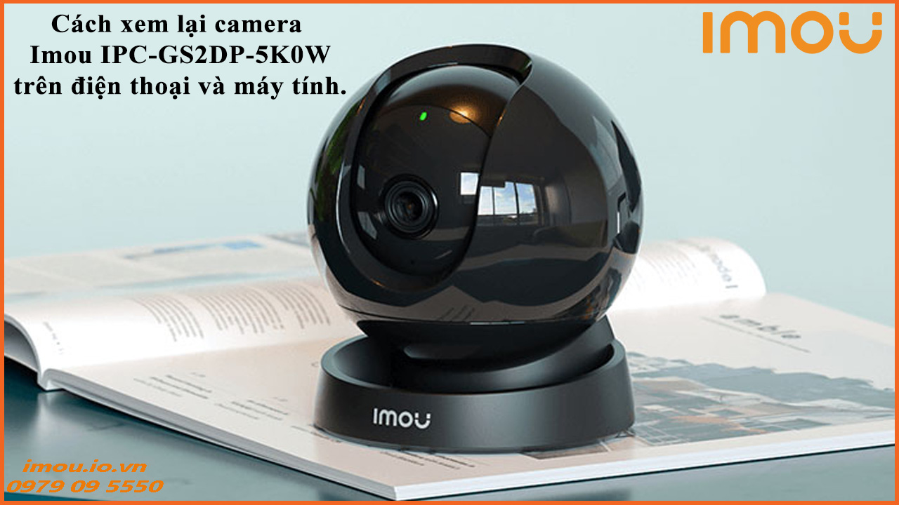 cach-xem-lai-camera-imou-ipc-gs2dp-5k0w-tren-dien-thoai-va-may-tinh-1