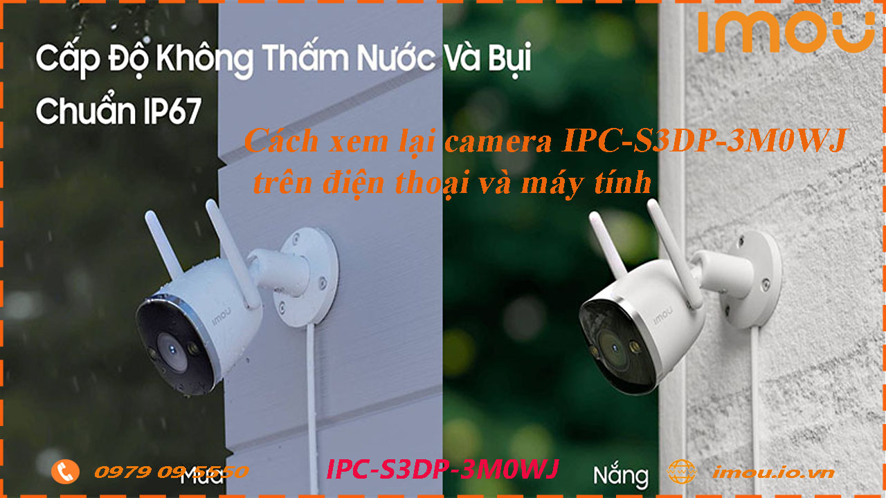 cach-xem-lai-camera-imou-ipc-s3dp-3m0wj-tren-dien-thoai-va-may-tinh