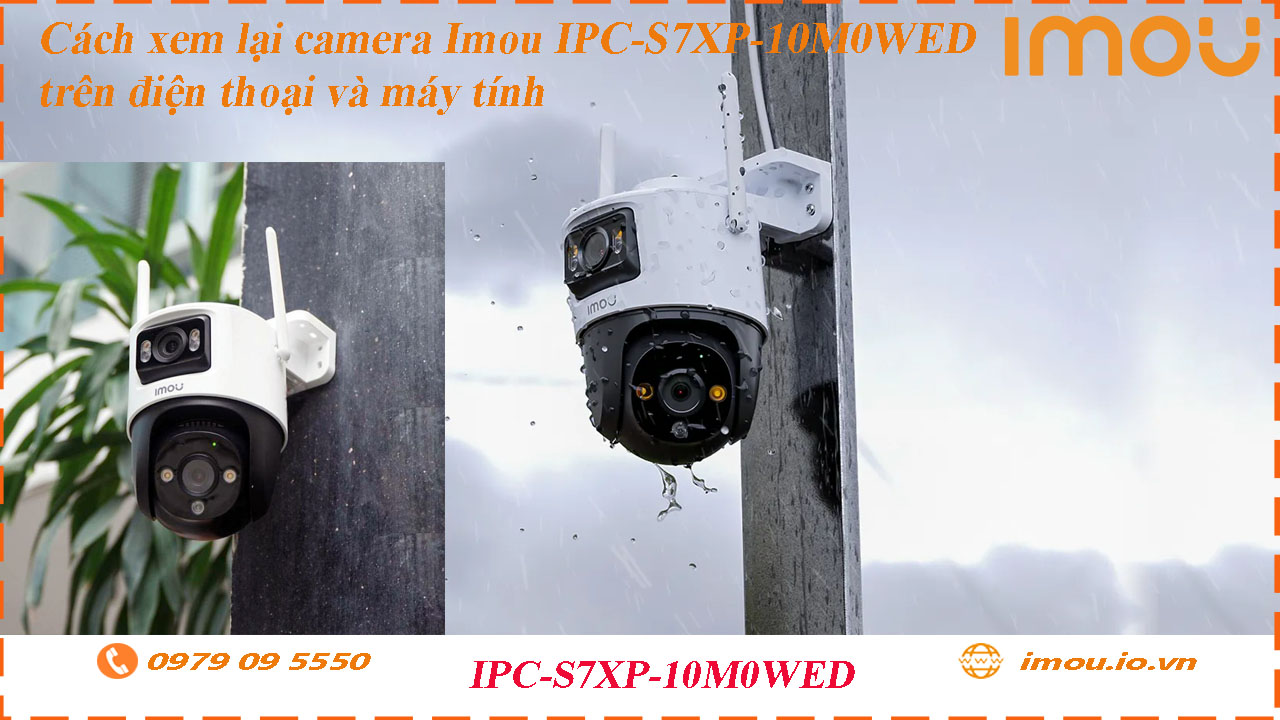 cach-xem-lai-camera-imou-ipc-s7xp-10m0wed-tren-dien-thoai-va-may-tinh