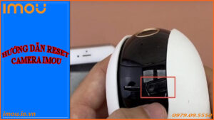 huong-dan-reset-camera-imou-4