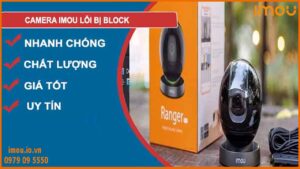 sua-chua-camera-imou-bi-block