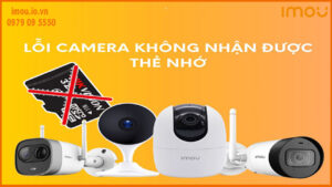 sua-chua-camera-imou-bi-block-khong-nhan-the-nho-khong-ghi-hinh-1