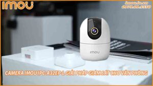 camera-imou-ipc-a32ep-l-giai-phap-cho-van-phong-nho-0