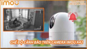 che-do-canh-bao-tren-camera-imou-a42-loi-ich-va-cach-su-dung-0